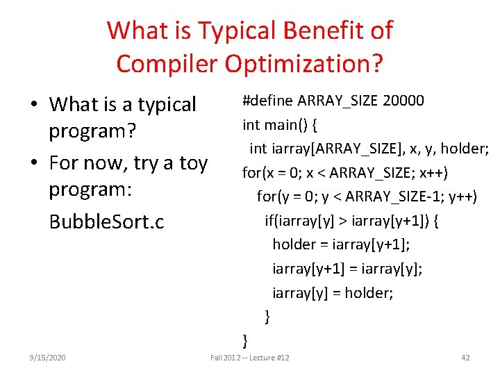 What is Typical Benefit of Compiler Optimization? • What is a typical program? •