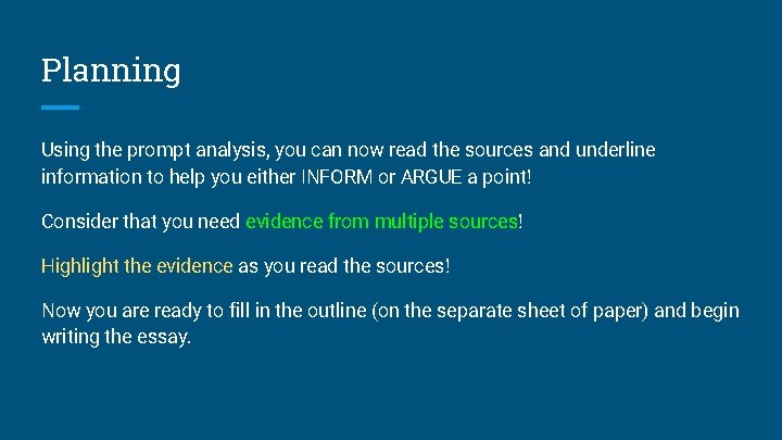 Planning Using the prompt analysis, you can now read the sources and underline information