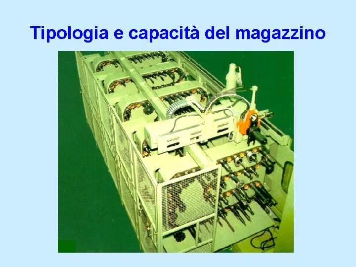 Tipologia e capacità del magazzino 