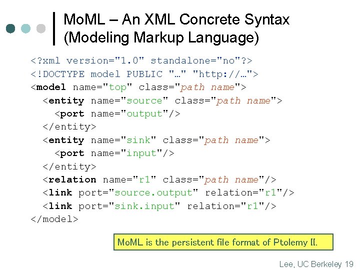 Mo. ML – An XML Concrete Syntax (Modeling Markup Language) <? xml version="1. 0"