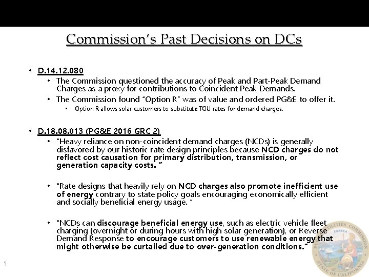 Commission’s Past Decisions on DCs • D. 14. 12. 080 • The Commission questioned