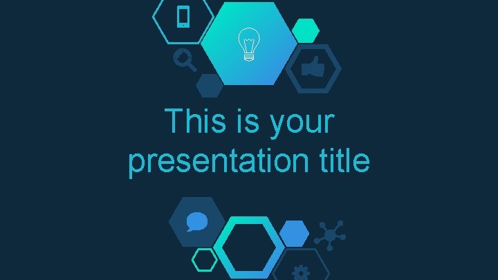 This is your presentation title 