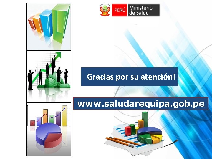 Gracias por su atención! www. saludarequipa. gob. pe Gracias por su atención! www. saludarequipa. gob. pe