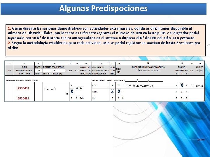 Algunas Predispociones 1. Generalmente las sesiones demostrativas son actividades extramurales, donde es difícil tener Algunas Predispociones 1. Generalmente las sesiones demostrativas son actividades extramurales, donde es difícil tener