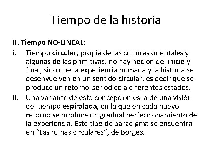 Tiempo de la historia II. Tiempo NO-LINEAL: i. Tiempo circular, propia de las culturas