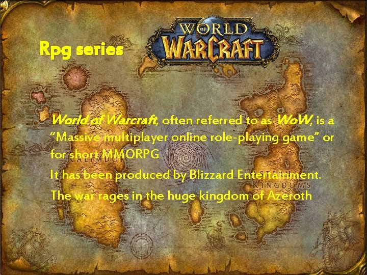 Rpg series World of Warcraft, often referred to as Wo. W, is a “Massive Rpg series World of Warcraft, often referred to as Wo. W, is a “Massive