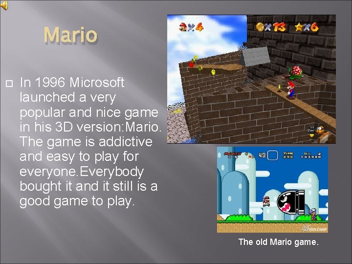 Mario In 1996 Microsoft launched a very popular and nice game in his 3 Mario In 1996 Microsoft launched a very popular and nice game in his 3