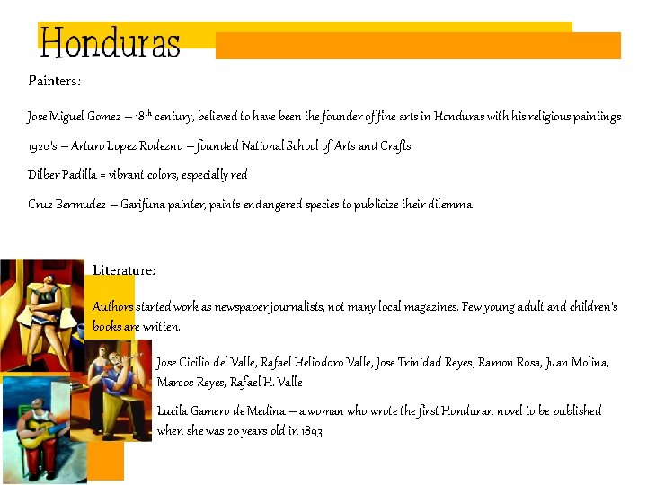 Painters: Jose Miguel Gomez – 18 th century, believed to have been the founder