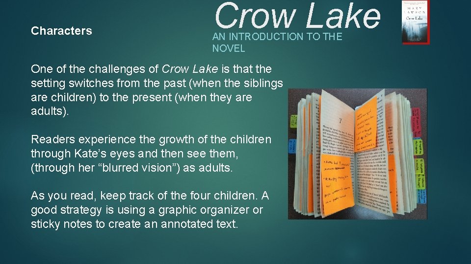 Characters Crow Lake AN INTRODUCTION TO THE NOVEL One of the challenges of Crow Characters Crow Lake AN INTRODUCTION TO THE NOVEL One of the challenges of Crow
