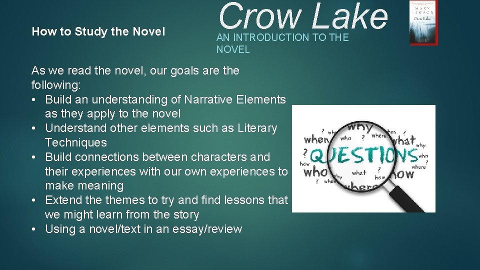 How to Study the Novel Crow Lake AN INTRODUCTION TO THE NOVEL As we How to Study the Novel Crow Lake AN INTRODUCTION TO THE NOVEL As we