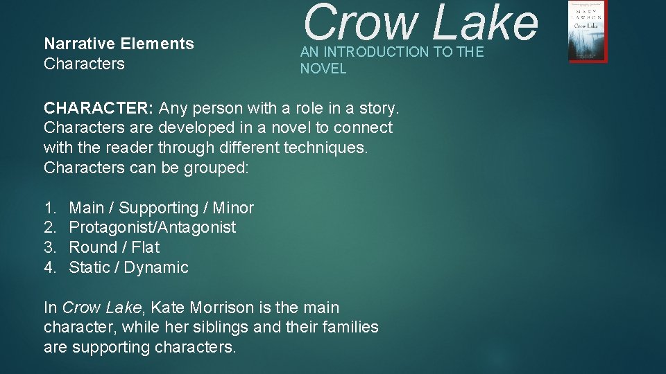 Narrative Elements Characters Crow Lake AN INTRODUCTION TO THE NOVEL CHARACTER: Any person with Narrative Elements Characters Crow Lake AN INTRODUCTION TO THE NOVEL CHARACTER: Any person with
