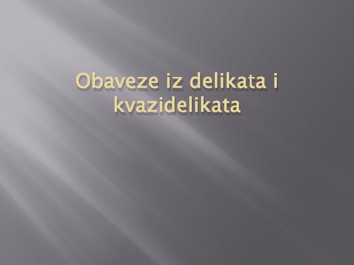 Obaveze iz delikata i kvazidelikata 