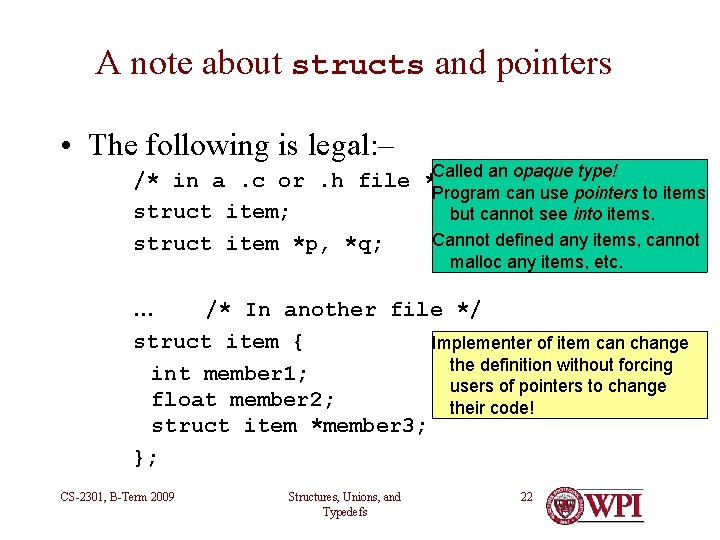 A note about structs and pointers • The following is legal: – /* in A note about structs and pointers • The following is legal: – /* in