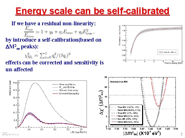 Energy scale can be self-calibrated If we have a residual non-linearity: by introduce a