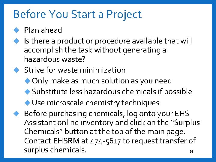 Before You Start a Project Plan ahead Is there a product or procedure available