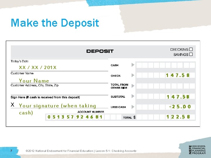 Make the Deposit XX / 201 X Your Name 1 4 7. 5 8
