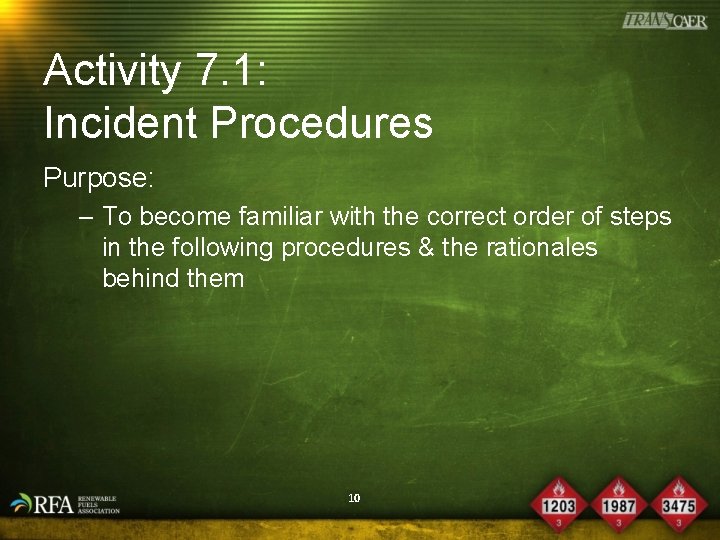 Activity 7. 1: Incident Procedures Purpose: – To become familiar with the correct order