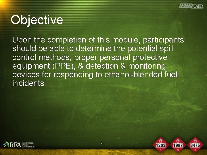 Objective Upon the completion of this module, participants should be able to determine the