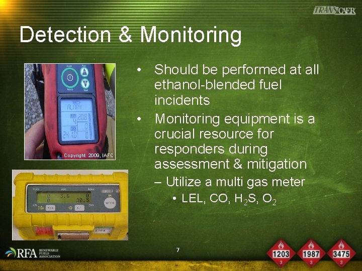 Detection & Monitoring Copyright 2009, IAFC • Should be performed at all ethanol-blended fuel