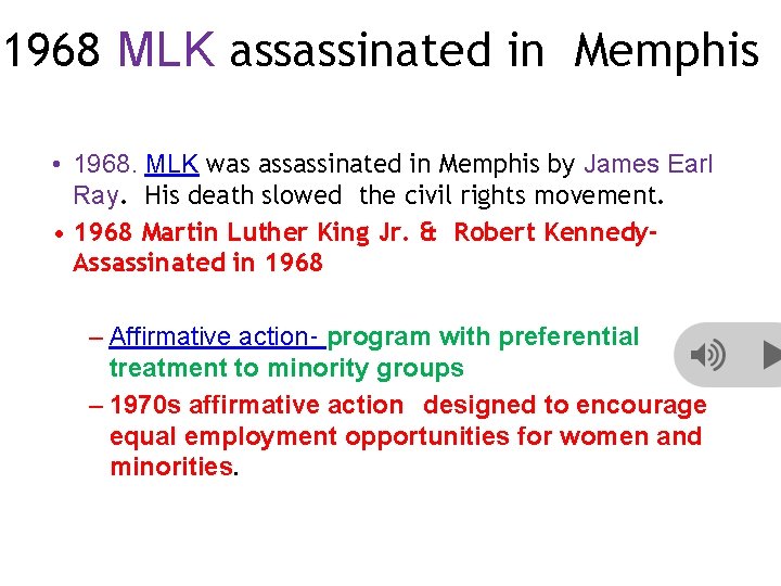 1968 MLK assassinated in Memphis • 1968. MLK was assassinated in Memphis by James