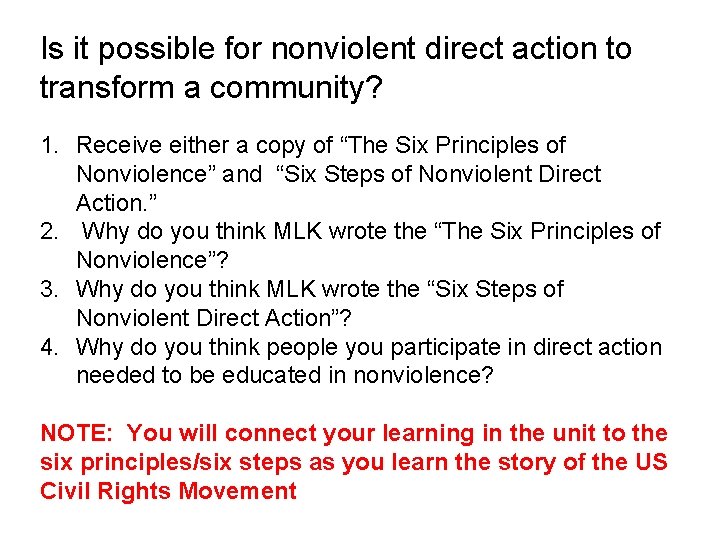 Is it possible for nonviolent direct action to transform a community? 1. Receive either