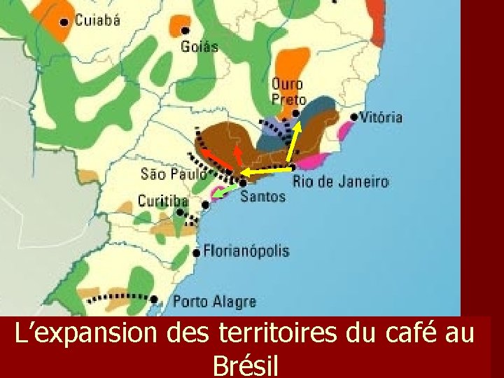 L’expansion des territoires du café au Brésil L’expansion des territoires du café au Brésil