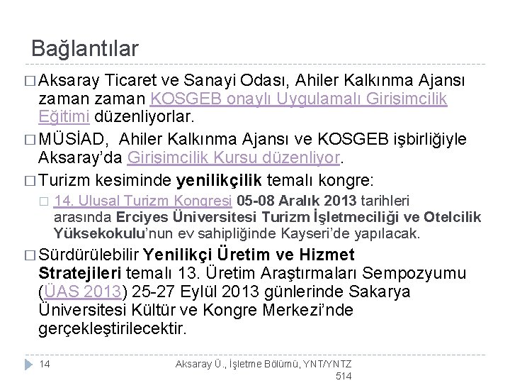 Bağlantılar � Aksaray Ticaret ve Sanayi Odası, Ahiler Kalkınma Ajansı zaman KOSGEB onaylı Uygulamalı