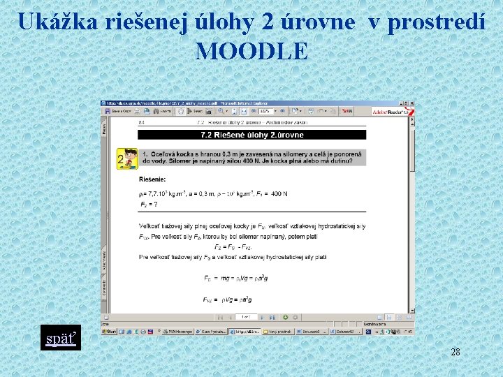 Ukážka riešenej úlohy 2 úrovne v prostredí MOODLE späť 28 