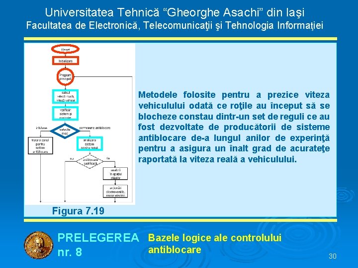 Universitatea Tehnică “Gheorghe Asachi” din Iaşi Facultatea de Electronică, Telecomunicaţii şi Tehnologia Informaţiei Metodele