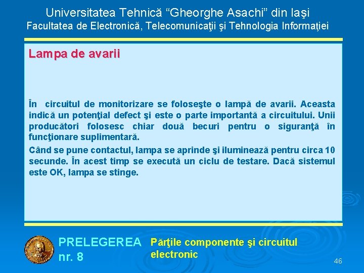 Universitatea Tehnică “Gheorghe Asachi” din Iaşi Facultatea de Electronică, Telecomunicaţii şi Tehnologia Informaţiei Lampa