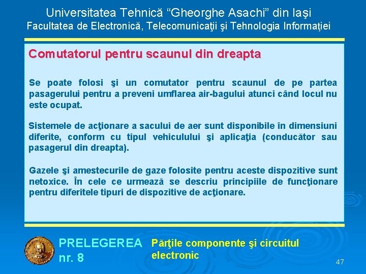 Universitatea Tehnică “Gheorghe Asachi” din Iaşi Facultatea de Electronică, Telecomunicaţii şi Tehnologia Informaţiei Comutatorul