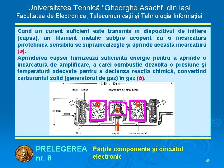 Universitatea Tehnică “Gheorghe Asachi” din Iaşi Facultatea de Electronică, Telecomunicaţii şi Tehnologia Informaţiei Când