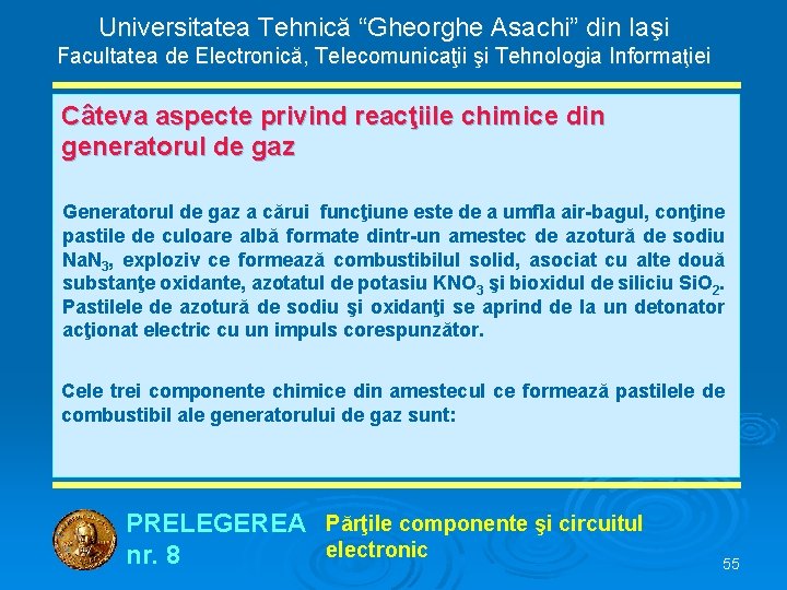 Universitatea Tehnică “Gheorghe Asachi” din Iaşi Facultatea de Electronică, Telecomunicaţii şi Tehnologia Informaţiei Câteva