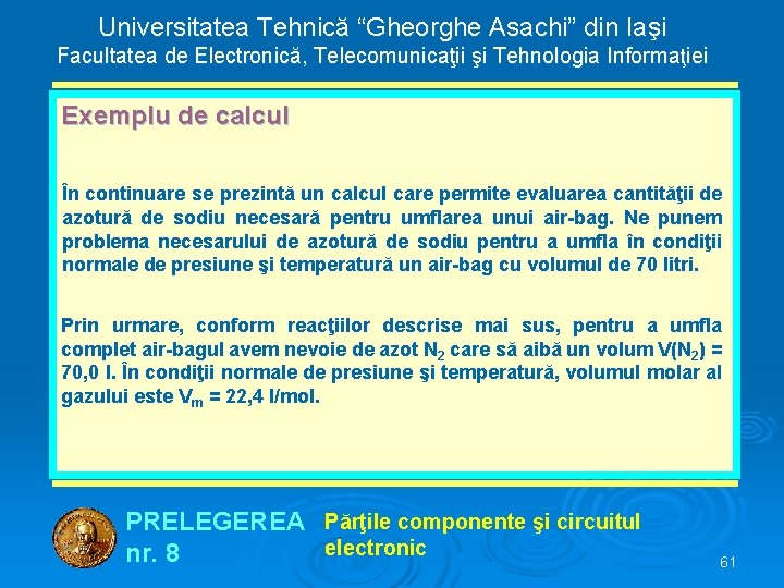 Universitatea Tehnică “Gheorghe Asachi” din Iaşi Facultatea de Electronică, Telecomunicaţii şi Tehnologia Informaţiei Exemplu