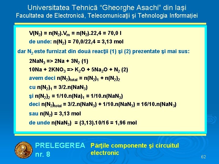 Universitatea Tehnică “Gheorghe Asachi” din Iaşi Facultatea de Electronică, Telecomunicaţii şi Tehnologia Informaţiei V(N