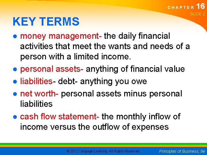 CHAPTER KEY TERMS 16 SLIDE 2 ● money management- the daily financial activities that