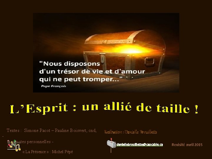 Textes : Simone Pacot – Pauline Boisvert, cnd, - mes notes personnelles - Textes : Simone Pacot – Pauline Boisvert, cnd, - mes notes personnelles -