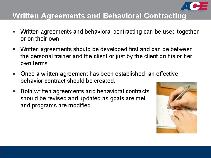 Written Agreements and Behavioral Contracting § Written agreements and behavioral contracting can be used