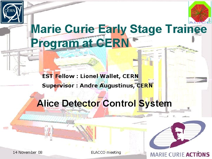 Marie Curie Early Stage Trainee Program at CERN EST Fellow : Lionel Wallet, CERN