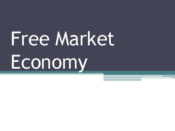 Free Market Economy 