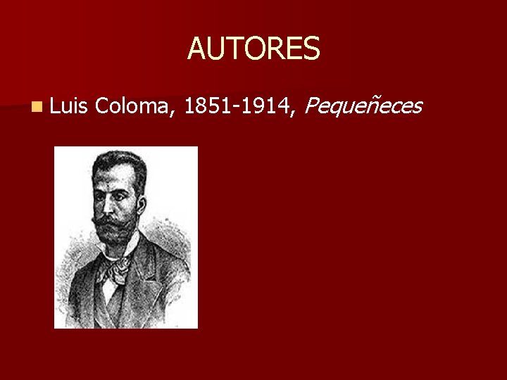 AUTORES n Luis Coloma, 1851 1914, Pequeñeces 