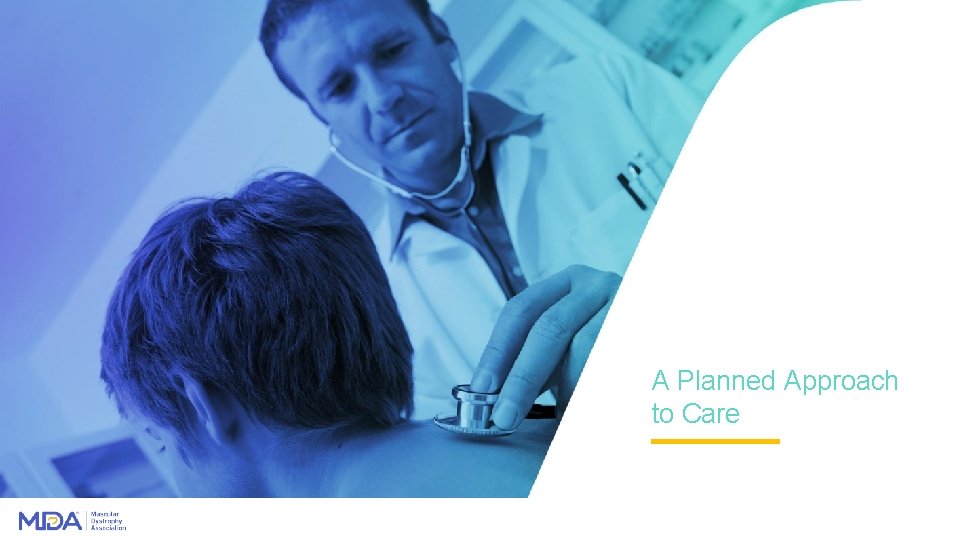 A Planned Approach to Care A Planned Approach to Care