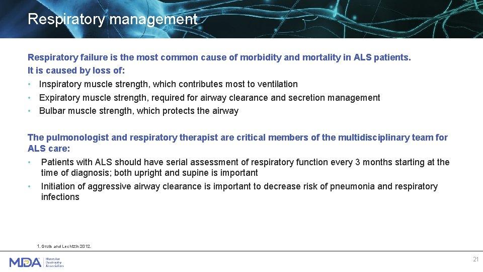 Respiratory management Respiratory failure is the most common cause of morbidity and mortality in