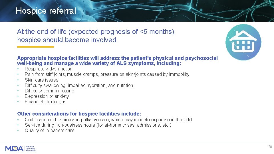 Hospice referral At the end of life (expected prognosis of <6 months), hospice should