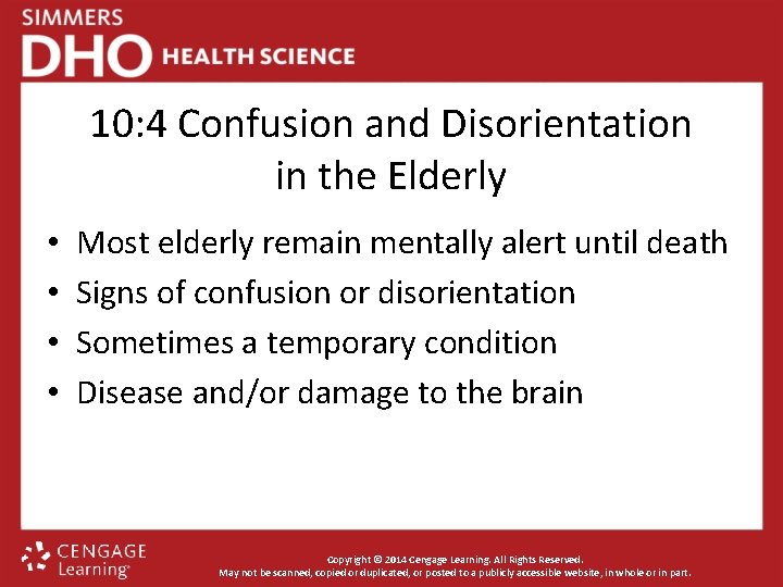 10: 4 Confusion and Disorientation in the Elderly • • Most elderly remain mentally