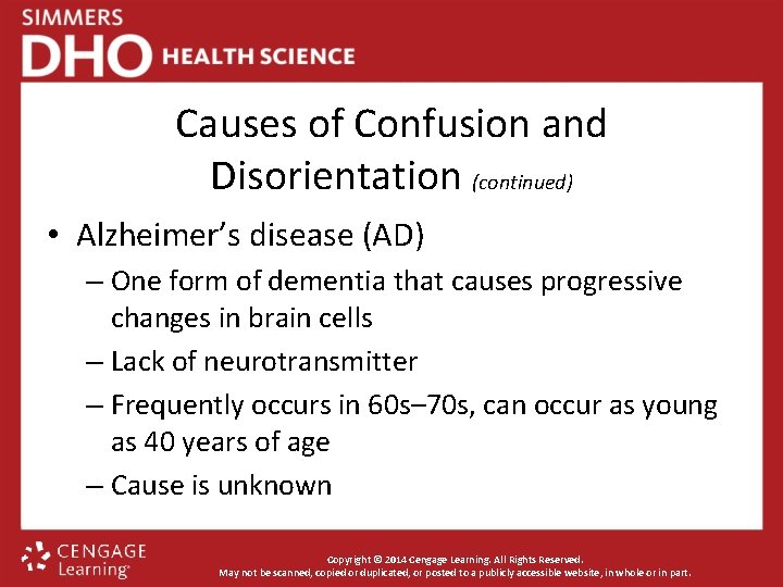 Causes of Confusion and Disorientation (continued) • Alzheimer’s disease (AD) – One form of Causes of Confusion and Disorientation (continued) • Alzheimer’s disease (AD) – One form of