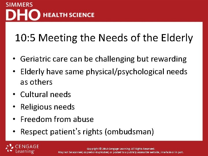 10: 5 Meeting the Needs of the Elderly • Geriatric care can be challenging