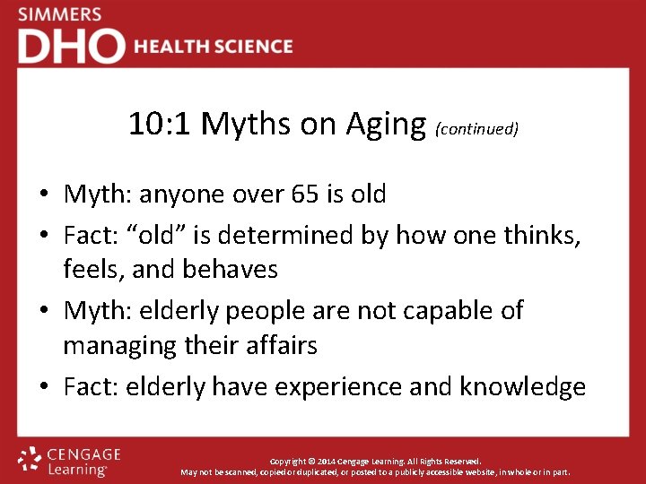 10: 1 Myths on Aging (continued) • Myth: anyone over 65 is old •