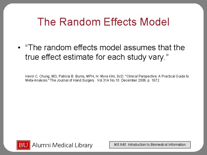 The Random Effects Model • “The random effects model assumes that the true effect