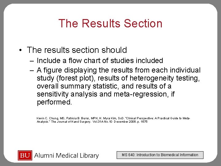 The Results Section • The results section should – Include a flow chart of